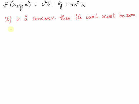 determine-whether-or-not-the-vector-field-is-conservative-if-it-is-conservative-find-a-function-f-such-that-f-vf-if-the-vector-field-is-not-conservative-enter-dne-fx-y-2-ezi-8j-xezk-fx-y-2-35198