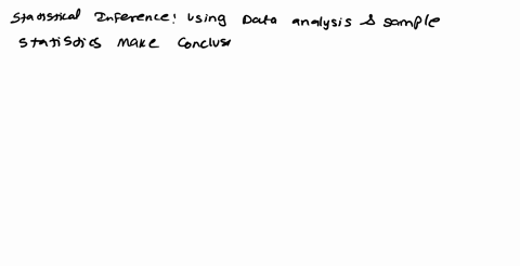 what-is-the-meaning-of-the-term-statistical-inference-what-types-of-inferences-will-we-make-about-2-46493