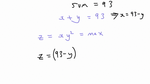 find-two-positive-real-numbers-such-that-they-sum-to-93-and-the-product-of-the-first-and-the-square-of-the-second-is-maximum-use-symbolic-notation-and-fractions-where-needed-give-your-answer-11943