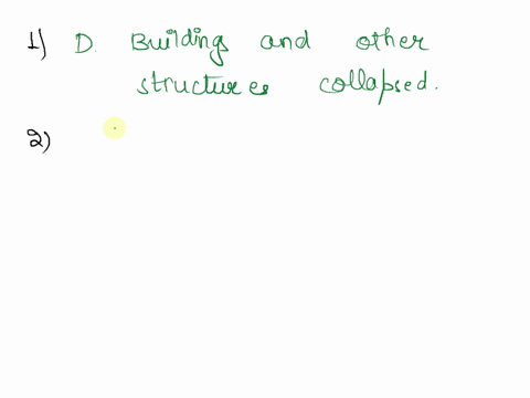 1-which-would-likely-occur-after-a-strong-earthquake-a-aftershocks-are-felt-b-some-bridges-are-slightly-damaged-c-small-cracks-are-seen-on-old-buildings-d-buildings-and-other-structures-coll-76847