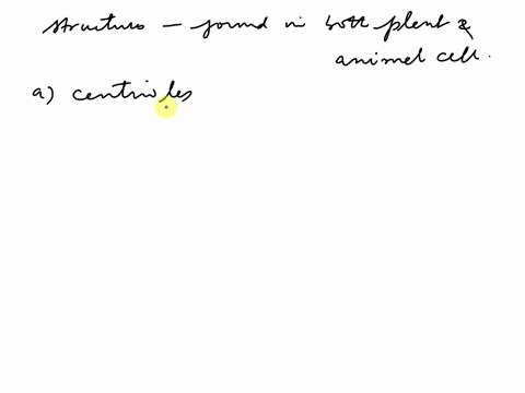 which-of-the-following-structures-would-be-found-in-both-plant-and-animal-cells-a-centrioles-b-chlor-96244