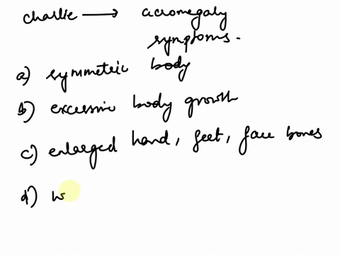 charlie-has-been-diagnosed-with-acromegaly-identify-the-symptoms-that-he-may-have-a-symmetric-body-f-32364