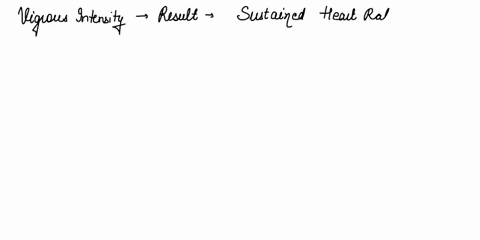 which-of-the-statements-are-true-about-exercise-intensity-vigorous-intensity-exercise-results-in-a-sustained-heart-rate-in-the-77-to-95-maximum-heart-rate-in-the-borg-rating-of-perceived-exe-05712
