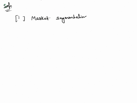 think-of-an-organization-of-your-choice-which-involves-in-trading-mobile-phones-explain-the-various-approaches-used-in-segmenting-markets-and-also-describe-how-the-marketing-mix-is-used-to-p-25997