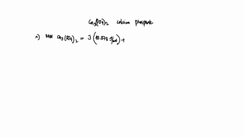 answer-the-following-questions-about-sample-of-calcium-phosphate-what-is-the-molecular-weight-of-ca_po42-how-many-moles-of-caspo4-are-the-in-1350g-how-many-molecules-of-capos-are-there-in-13-50739