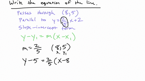 math-algebra-support-question-12-1443-pat-1-of-2-whit-an-equation-for-a-line-passing-through-the-point-85-that-is-paralel-to-yfrac25-x2-then-write-a-siope-intercept-equation-for-a-line-passing-through