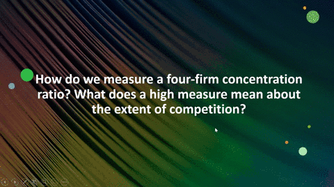 how-do-we-measure-a-four-firm-concentration-ratio-what-does-a-high-measure-mean-about-the-extent-of-85814