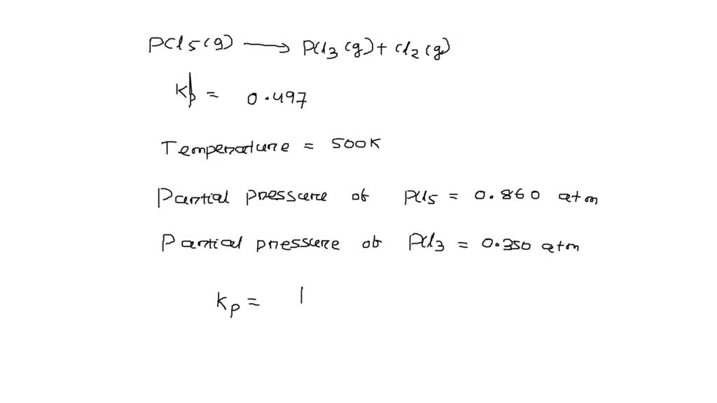 solved-at-500-k-the-reaction-pcl5-g-pcl3-g-cl2-g-has-kp-0-497