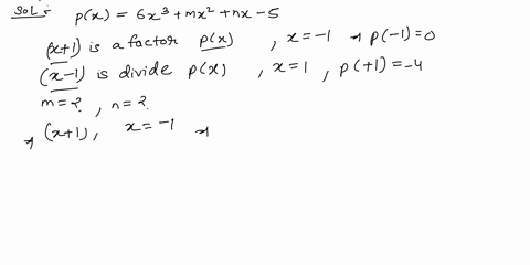 the-polynomial-6x-mx-nx-5-has-factor-ofx-when-divided-by-x-1-the-remainder-is-4-what-are-the-values-of-m-and-n-40278