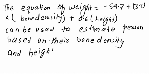 7a-applying-the-equation-weight-547-32-bone-density-06-height-generated-from-a-multiple-regression-model-with-a-significance-level-of-5-using-data-collected-from-a-group-of-elderly-with-bone-42826