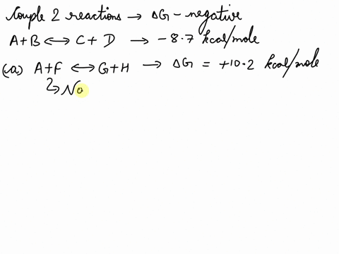 choose-suitable-reaction-from-the-answer-choices-that-could-be-coupled-to-the-reaction-given-here-ab-_-c-d-delta-g-87-kcalmole-a-f-gh-delta-g-102-kcalmole-ef-gh-delta-g-54-kcalmole-cf-gh-del-53112