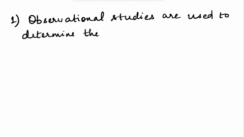question-1-1-point-which-of-the-following-statements-is-true-observational-studies-are-used-to-determine-the-cause-of-various-events-experimental-studies-must-have-variables-controlled-throu-95031