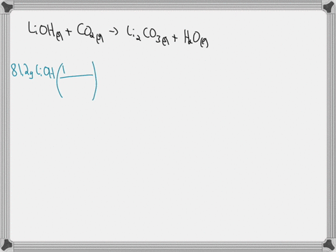 if-812-grams-of-lithium-hydroxide-reacts-with-excess-carbon-dioxide-what-mass-of-lithium-carbonate-will-be-produced