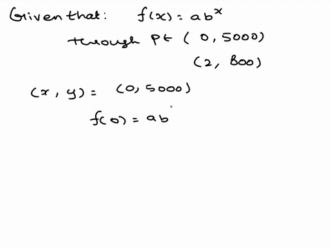 an-exponential-function-fr-ab-passes-through-the-points-0-5000-and-2-800-what-are-the-values-of-and-62-60075