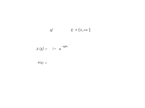 consider-n-non-interacting-particles-in-a-gas-are-in-thermal-equilibrium-and-each-particle-can-be-in-any-one-of-the-possible-non-degenerate-states-of-energy-0-and-2-find-the-probability-of-e-99865