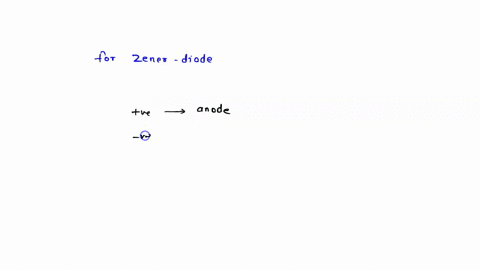 question-4-the-anode-for-a-zener-diode-in-voltage-regulator-is-normally-at-07v-more-negative-than-the-cathode-more-positive-than-the-cathode-grounded-56452