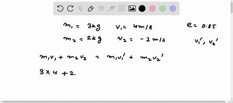 ball-a-of-mass-3-kg-moving-to-the-right-with-a-speed-of-4-ms-hits-ball-b-of-mass-2-kg-moving-to-the-left-with-a-speed-of-2-ms-the-coefficient-of-restitution-for-this-collision-is-085-what-is-61783