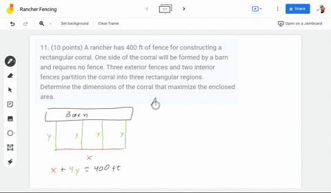 11-10-points-a-rancher-has-400-ft-of-fence-for-constructing-a-rectangular-corral-one-side-of-the-corral-will-be-formed-by-a-barn-and-requires-no-fence-three-exterior-fences-and-two-interior-41293