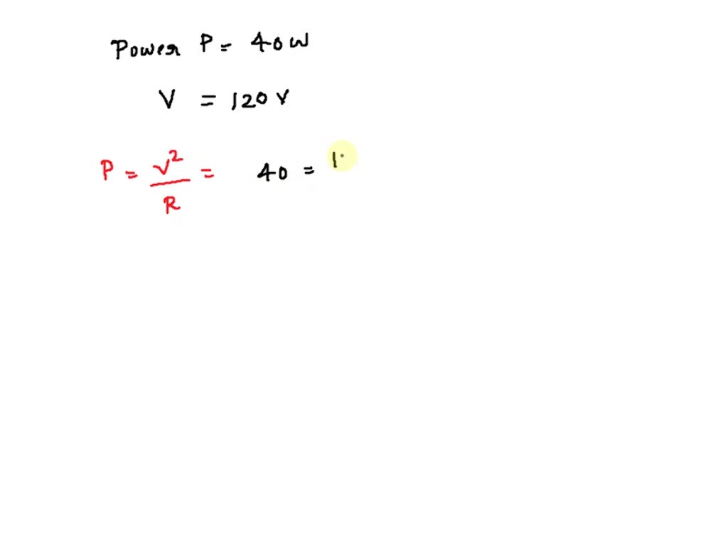 SOLVED 27. An incandescent light bulb has a power rating of 40 W when