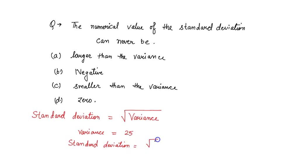 SOLVED The numerical value of the standard deviation can never be