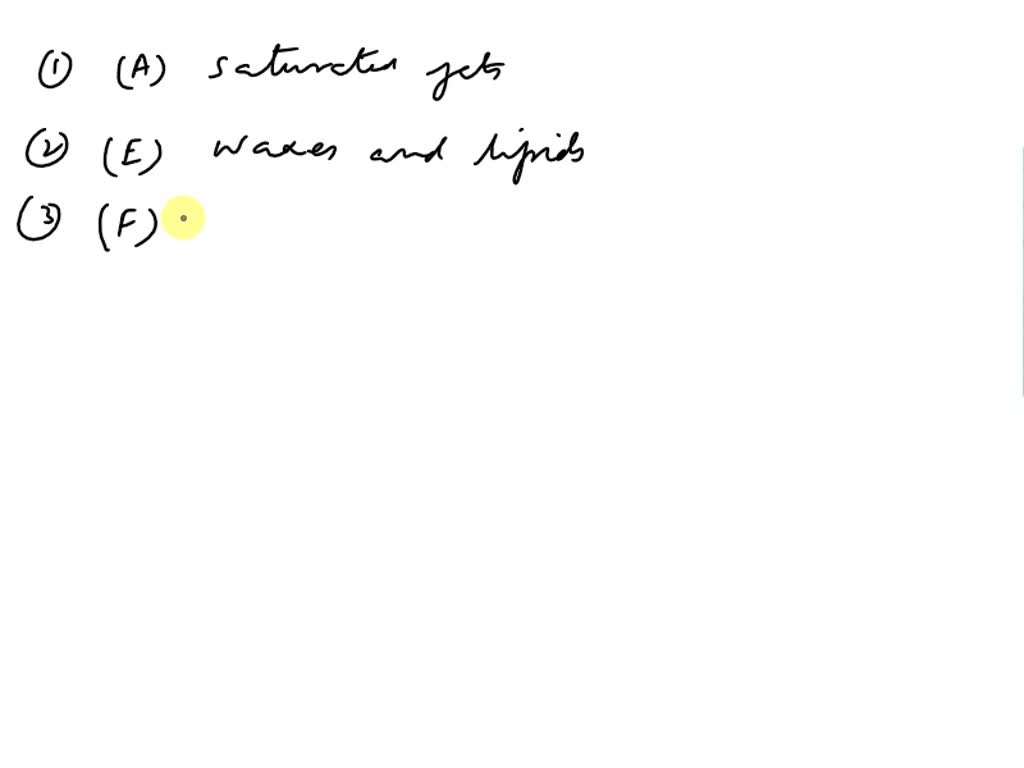 SOLVED 1. Olive oil, canola oil, and soybean oil are examples. 2. Plant cuticles and cerumen