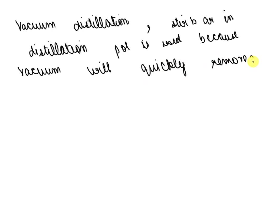 SOLVED For a vacuum distillation, why do you use a stir bar in the