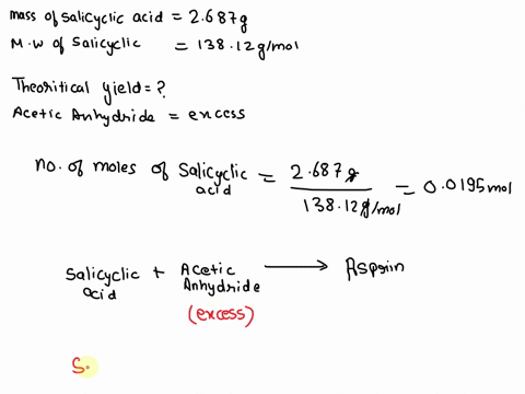 calculate-the-theoretical-yield-of-aspirin-if-you-start-with-2687-g-of-salicylic-acidand-an-excess-of-acetic-anhydride-19099