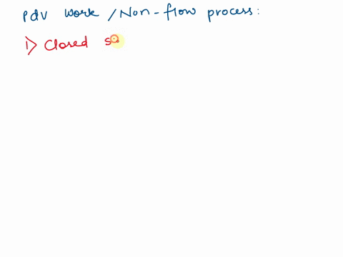 for-the-expression-pdv-to-represent-the-work-which-of-the-following-conditions-should-apply-a-the-system-is-closed-one-and-process-takes-place-in-non-flow-system-b-the-process-is-non-quasi-s-13544