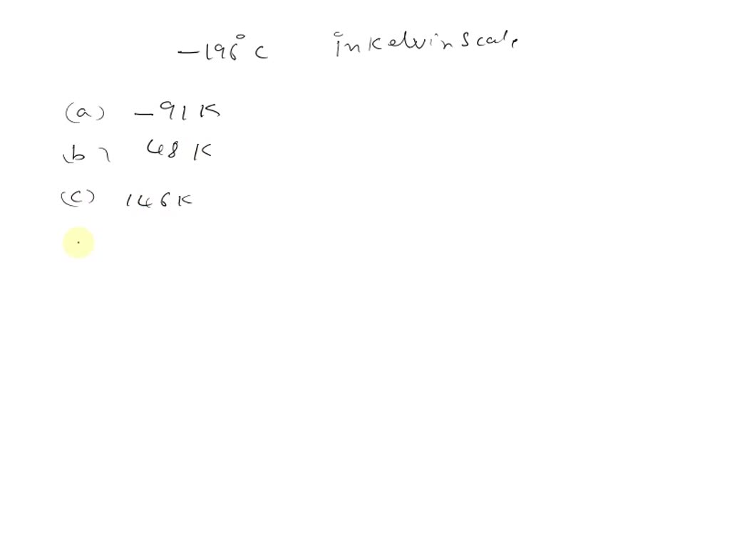 SOLVED he temperature of liquid nitrogen is 196 Â°C. What is the