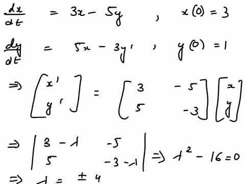 a-write-the-initial-value-problem-in-vector-form_-b-solve-by-using-eigenvalueseigenvectors-write-the-solution-in-xt-yt-form-q4_-4-3x-5y-x0-3-j-5r-3y-y0-24355