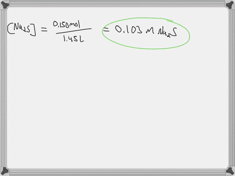 calculate-the-molarity-of-0150-mol-of-na2s-in-145-l-of-solution-molarity-m-calculate-the-molarity-of-305-g-of-mgs-in-757-ml-of-solution-molarity-m-12057