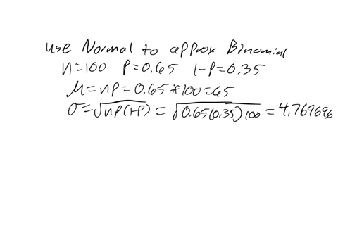 if-65-percent-of-the-population-of-a-large-community-is-in-favor-of-a-proposed-rise-in-school-taxes-approximate-the-probability-that-a-random-sample-of-100-people-will-contain-a-at-least-50-70514