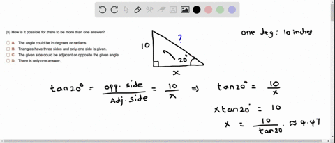 right-triangle-contains-20-angle-a-if-one-leg-has-length-10-inches-what-is-the-length-of-the-hypotenuse-b-there-are-two-answers-how-is-this-possible-a-what-is-the-length-of-the-hypotenuse-if-90023