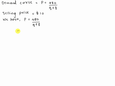 a-demand-curve-is-given-by-p-480q-8-find-the-consumer-surplus-when-the-selling-price-is-10-round-your-answer-to-two-decimal-places-57283