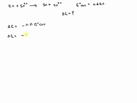 question-4-given-zns-sn2-aq-sns-zn2-aq-e-cell-062-v-what-is-ag-for-this-reaction-at-298-k-650-kjmol-212-kjmol-12x-102-kjmol-12x-102-kjmol-650-kjmol-74686