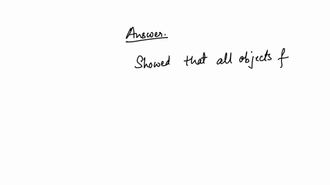 supposedly-galileo-performed-experiments-proving-the-theories-of-aristotle-about-objects-showed-that-heavier-objects-fall-at-a-faster-rate-than-lighter-objects-showed-that-all-objects-fall-at-the-same