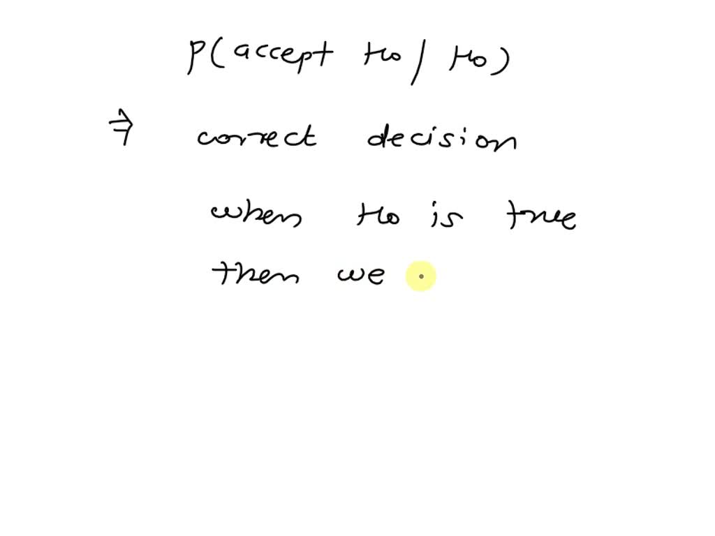 SOLVED: Accepting H0 when it is true is Select one: a. Type III error ...