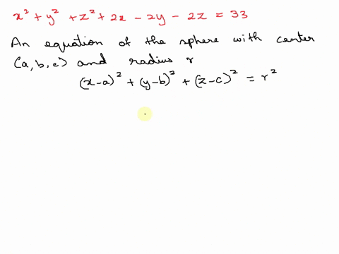 write-the-equation-of-the-sphere-in-standard-form-x2-y2-z2-2x-2y-2z-33-find-its-center-and-radius-18055