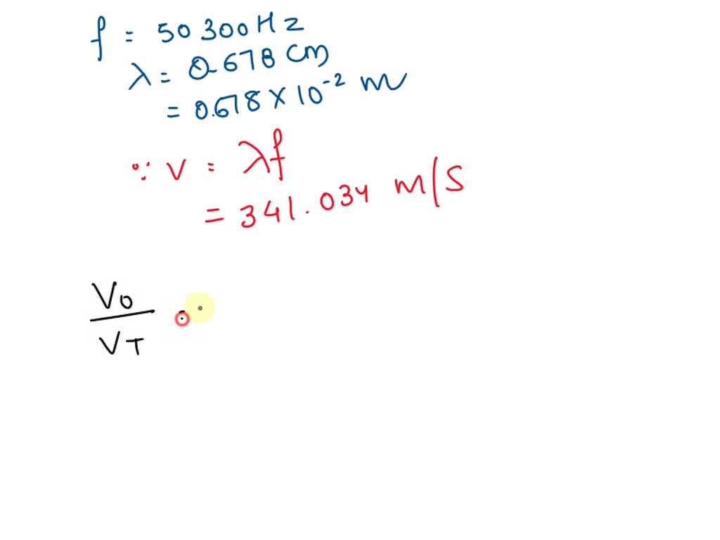 SOLVED: In a student laboratory exercise, the wavelength of a 50,300 Hz ...