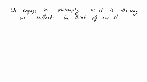 list-down-instances-in-your-life-that-you-were-able-to-engage-philosophy-35205