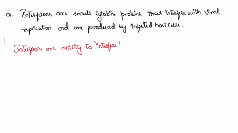 which-of-the-following-about-interferons-is-correct-a-interferons-are-small-cytokine-proteins-that-interfere-with-viral-replication-and-are-produced-by-infected-host-cells-b-interferons-are-89314