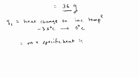 you-have-00-mole-sample-of-watcr-359c-and-you-heat-unti-vouhay-luscous-waict-165c-calculate-for-the-entire-process-use-the-following-data-specific-hcat-capacity-of-ice-203-c-1-specific-heat-10773