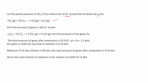 a-mixture-of-ch4g-and-c2h6g-has-a-total-pressure-of-053-atm-just-enough-o2g-is-added-to-the-mixture-to-bring-about-its-complete-combustion-to-co2g-and-h2og-the-total-pressure-of-the-two-product-gase-2