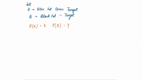 allen-and-blake-are-practicing-archery-the-probability-that-allen-hits-a-given-target-is-x-while-the-probability-that-blake-hits-a-given-target-is-y-assume-these-probabilities-are-independen-02041