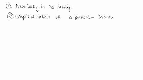 what-could-an-early-childhood-educator-do-to-help-a-child-deal-with-each-of-the-following-crises-1-a-new-baby-in-the-family-2-hospitalization-of-a-parent-3-divorce-and-4-a-parent-arriving-la-36737