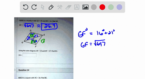 defg-is-a-rhombus-with-g2-42and-dh-16fndgf-using-the-same-diagram-ef-13-and-df-17find-eh-eh-question-14-abcd-is-a-square-with-ac-26-find-bc-using-the-same-dlagram-i-m-acb-11-321-fnd-72505