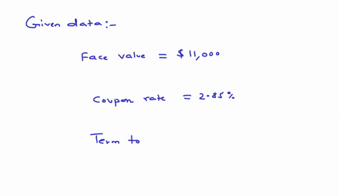 a-bond-has-a-11000-face-value-an-8-year-maturity-and-a-285-coupon-find-the-total-of-the-interest-payments-paid-to-the-bondholder-16195