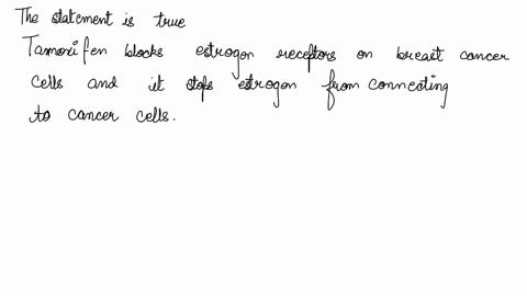 question-30-the-drug-tamoxifen-prevents-cell-division-by-modifying-the-estrogen-receptor-preventing-estrogen-from-binding-to-it-a-true-b-false-question-33-telomeres-increase-in-length-each-t-37628