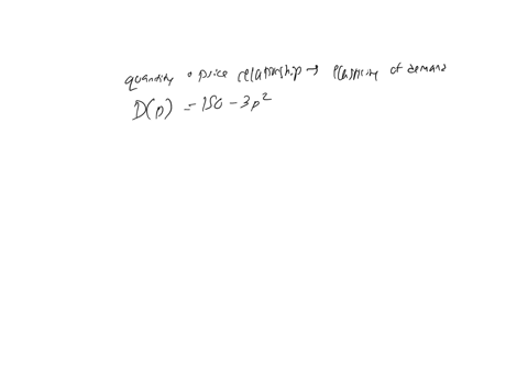 given-the-demand-function-dp150-3-p2-find-the-elasticity-of-demand-at-a-price-of-1-square-at-this-price-we-would-say-the-demand-is-elastic-inelastic-unitary-based-on-this-to-increase-revenue-we-should