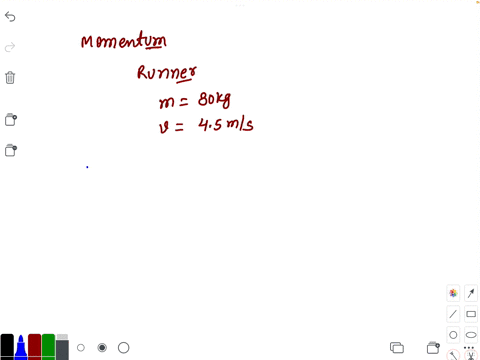 what-is-the-momentum-of-a-80-kg-runner-at-45-ms-report-your-answer-in-kgms